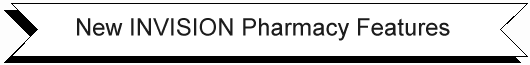 banner_new_invision_pharmacy_features.gif (3602 bytes)